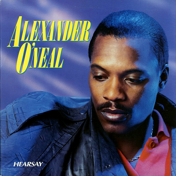 Alexander O'Neal: Hearsay (1987)